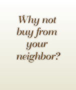 Why not buy from your neighbor?