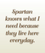 Spartan knows what I need because they live here everyday.